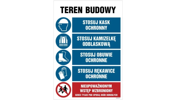 ZNAK - OI002 Teren budowy, Stosuj kak ochronny, Stosuj kamizelkę odblaskową, Stosuj obuwie ochronne, Stosuj rękaw 70 x 105 cm PN