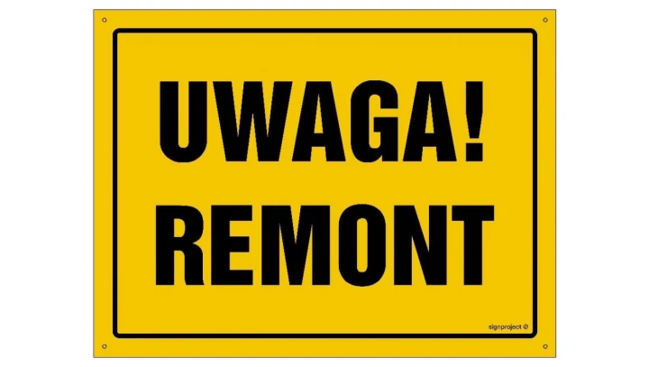 ZNAK - OA010 Uwaga! Remont 45 x 32 cm FN - Folia samoprzylepna