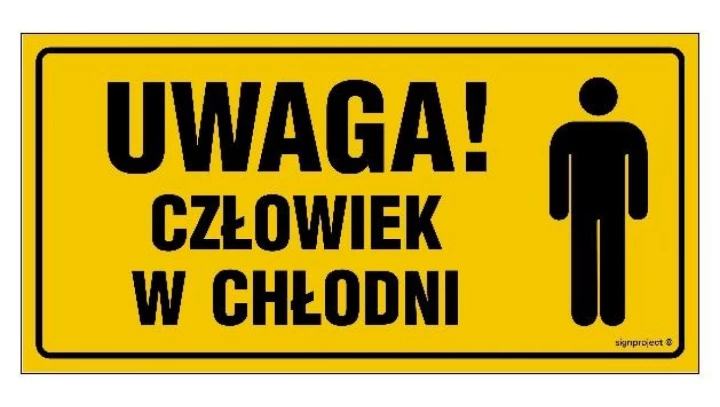 ZNAK - NC025 Uwaga! Człowiek w chłodni 30 x 15 cm FN - Folia samoprzylepna