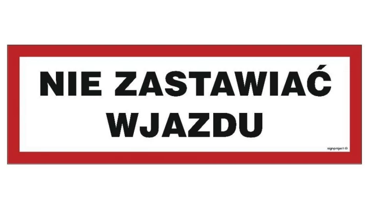 ZNAK - NC091 Nie zastawiać wjazdu 75 x 25 cm PN - Płyta 1mm