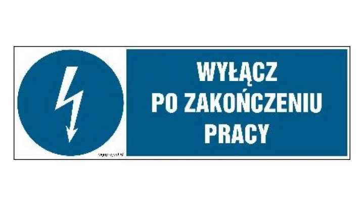 ZNAK - HF017 Wyłącz po zakończeniu pracy 30 x 10 cm PN - Płyta 1mm
