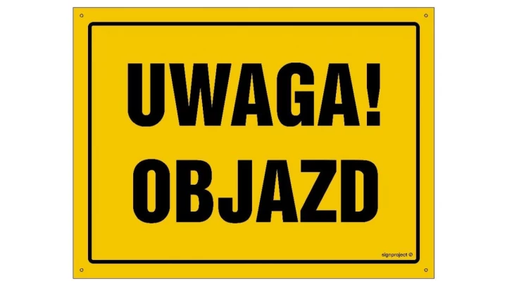 ZNAK - OA002 Uwaga! Objazd 45 x 32 cm BN - Płyta żółta 0,6mm