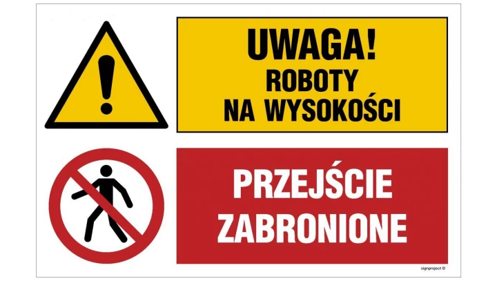 ZNAK - OI039 Uwaga! roboty na wysokości, Przejście zabronione 70 x 46,7 cm ON - Blacha ocynk