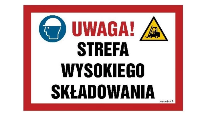ZNAK - NC133 Uwaga! Strefa wysokiego składowania 60 x 40 cm PN - Płyta 1mm
