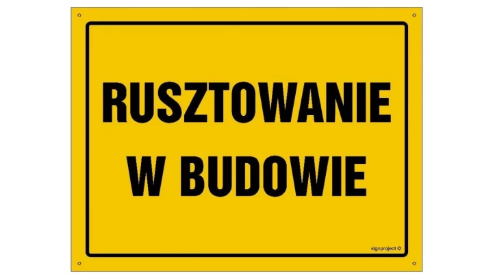 ZNAK - OA173 Rusztowanie w budowie 35 x 25 cm BN - Płyta żółta 0,6mm