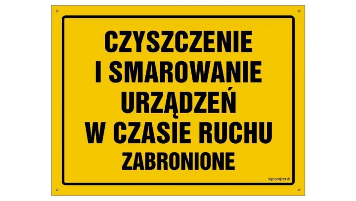 ZNAK - OA082 Czyszczenie i smarowanie urządzeń w czasie ruchu zabronione 35 x 25 cm BN - Płyta żółta 0,6mm