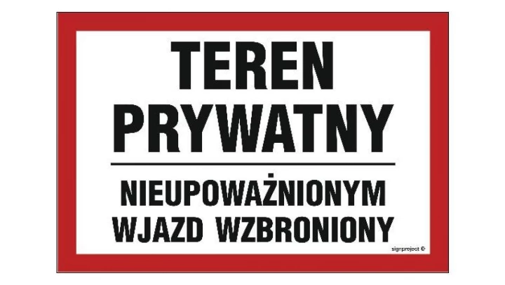ZNAK - NC073 Teren prywatny nieupoważnionym wjazd wzbroniony 75 x 50 cm FN - Folia samoprzylepna