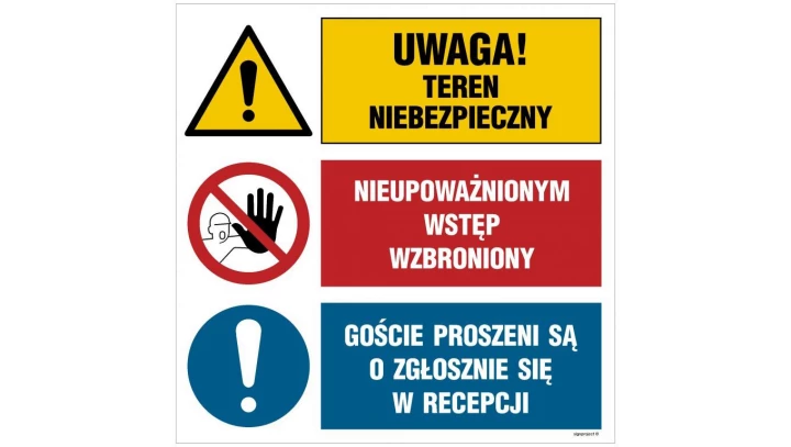 ZNAK - OI030 Uwaga! teren niebezpieczny, Nieupoważnionym wstęp wzbroniony, Goście proszeni są o zgłoszenie się w 70 x 70 cm ON -