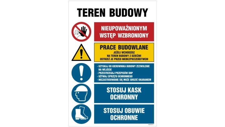 ZNAK - OI007 Teren budowy, Nieupoważnionym wstęp wzbroniony, Prace budowlane, Jeżeli wchodzisz na teren budowy z 70 x 105 cm PN