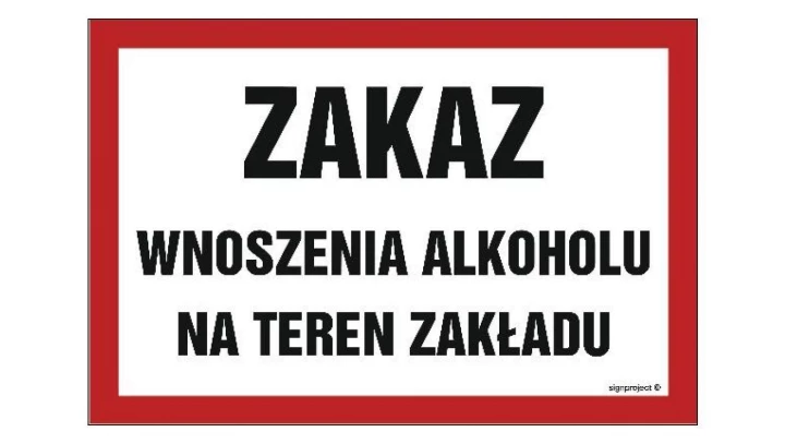 ZNAK - NC012 Zakaz wnoszenia alkoholu na teren zakładu 45 x 30 cm PN - Płyta 1mm