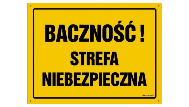ZNAK - OA073 Baczność! Strefa niebezpieczna 30 x 21,5 cm FN - Folia samoprzylepna