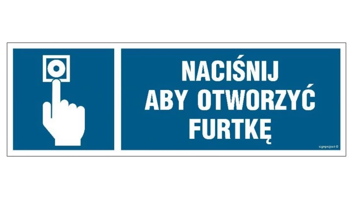 ZNAK - NC076 Naciśnij aby otworzyć furtkę 30 x 10 cm PN - Płyta 1mm