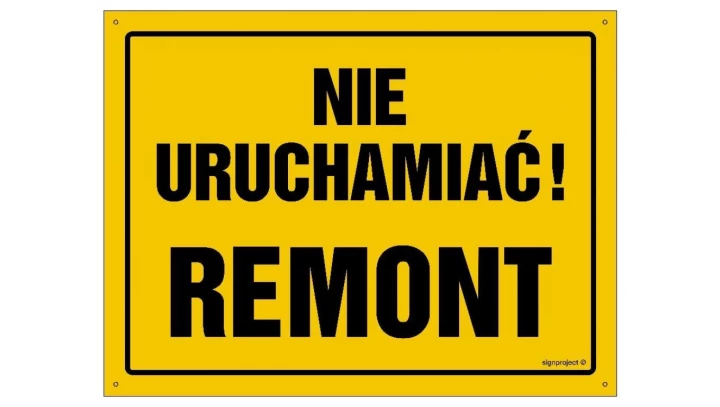 ZNAK - OA078 Nie uruchamiać! Remont 80 x 57 cm FN - Folia samoprzylepna