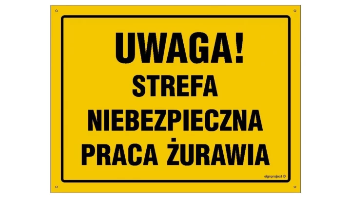ZNAK - OA053 Uwaga! Strefa niebezpieczna - praca żurawia 45 x 32 cm BN - Płyta żółta 0,6mm