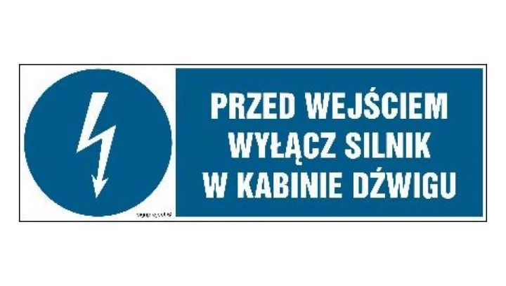 ZNAK - HF008 Przed wejściem wyłącz silnik w kabinie dźwigu 15 x 5 cm FN - Folia samoprzylepna