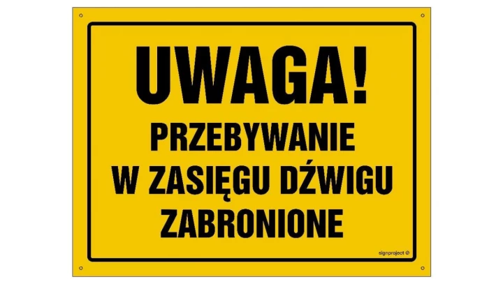 ZNAK - OA122 Uwaga! Przebywanie w zasięgu dźwigu zabronione 60 x 43 cm FN - Folia samoprzylepna