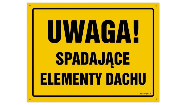 ZNAK - OA099 Uwaga! Spadające elementy dachu 35 x 25 cm BN - Płyta żółta 0,6mm
