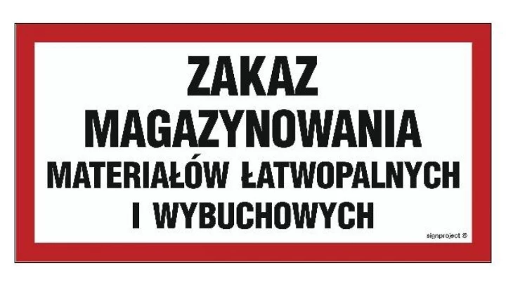 ZNAK - NC033 Zakaz magazynowania materiałów łatwopalnych i wybuchowych 20 x 10 cm PN - Płyta 1mm