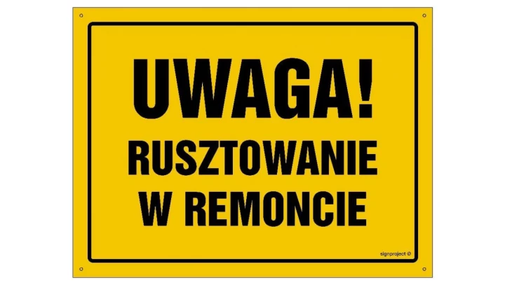 ZNAK - OA001 Uwaga! Rusztowanie w remoncie 60 x 43 cm BN - Płyta żółta 0,6mm
