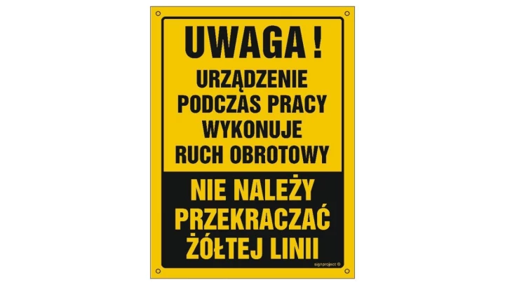 ZNAK - OA169 Uwaga! Ruch obrotowy urządzenia nie przekraczać żółtej linii 35 x 46,7 cm BN - Płyta żółta 0,6mm