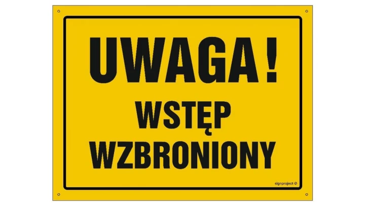 ZNAK - OA128 Uwaga Wstęp wzbroniony 35 x 25 cm BN - Płyta żółta 0,6mm
