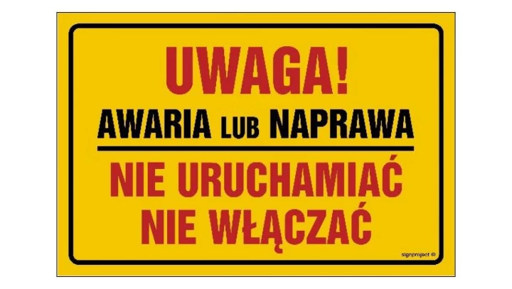 ZNAK - NC006 Uwaga! Awaria lub naprawa. Nie uruchamiać 60 x 40 cm FN - Folia samoprzylepna