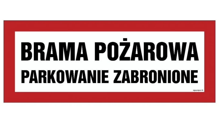 ZNAK - BC127 Brama pożarowa parkowanie zabronione 54 x 21 cm PN - Płyta 1mm