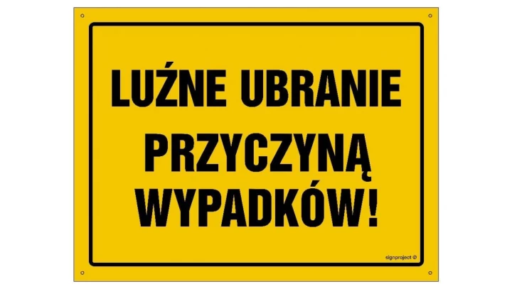 ZNAK - OA030 Luźne ubranie przyczyną wypadków 45 x 32 cm FN - Folia samoprzylepna
