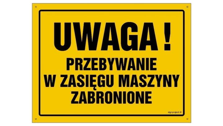 ZNAK - OA041 Uwaga! Przebywanie w zasięgu maszyny zabronione 60 x 43 cm FN - Folia samoprzylepna