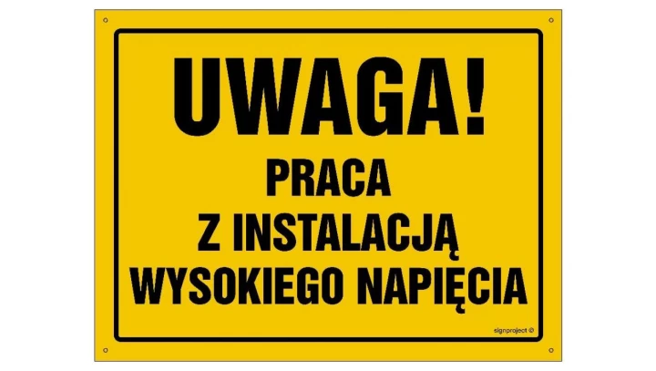 ZNAK - OA075 Uwaga! Praca z instalacją wysokiego napięcia 30 x 21,5 cm FN - Folia samoprzylepna
