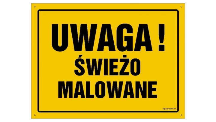 ZNAK - OA013 Uwaga! Świeżo malowane 80 x 57 cm FN - Folia samoprzylepna