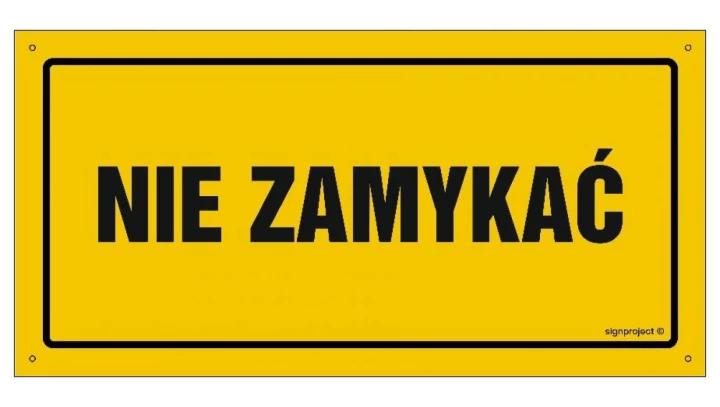 ZNAK - OA188 Nie zamykać 60 x 30 cm FN - Folia samoprzylepna