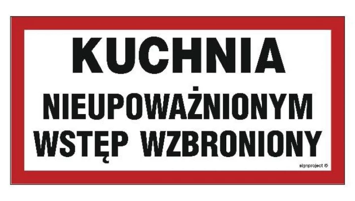 ZNAK - NC035 Kuchnia - nieupoważnionym wstęp wzbroniony 40 x 20 cm FN - Folia samoprzylepna