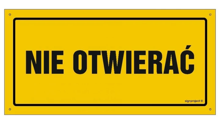ZNAK - OA189 Nie otwierać 30 x 15 cm BN - Płyta żółta 0,6mm
