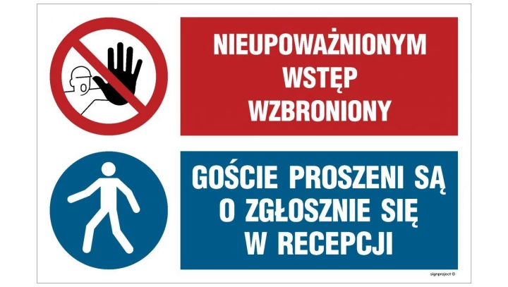 ZNAK - OI045 Nieupoważnionym wstęp wzbroniony, Przejście drugą stroną ulicy 70 x 46,7 cm PN - Płyta 1mm