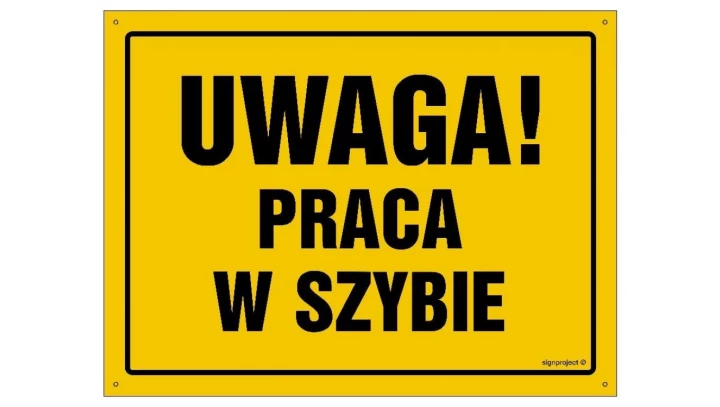 ZNAK - OA061 Uwaga! Praca w szybie 45 x 32 cm BN - Płyta żółta 0,6mm