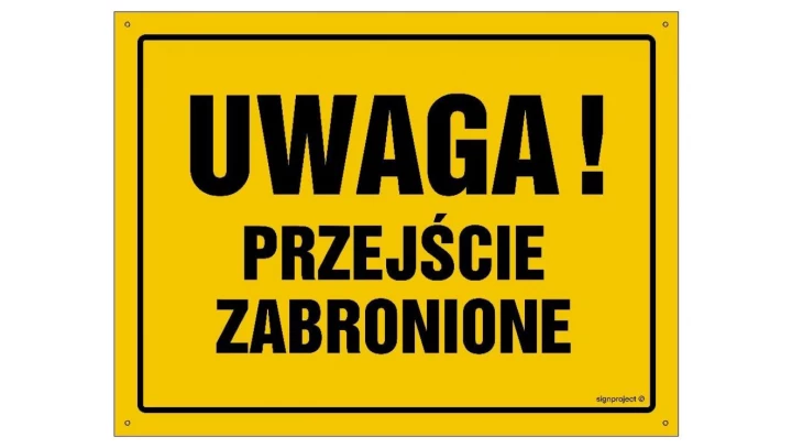 ZNAK - OA011 Uwaga! Przejście zabronione 30 x 21,5 cm FN - Folia samoprzylepna