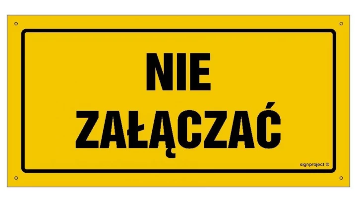ZNAK - OA191 Nie uruchamiać 80 x 40 cm BN - Płyta żółta 0,6mm