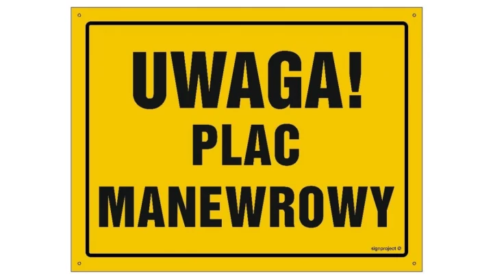 ZNAK - OA171 Uwaga! Plac manewrowy 60 x 43 cm BN - Płyta żółta 0,6mm