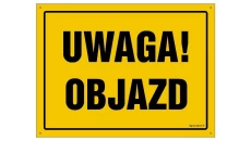 ZNAK - OA002 Uwaga! Objazd 30 x 21,5 cm FN - Folia samoprzylepna