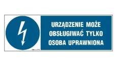 ZNAK - HF020 Urządzenie może obsługiwać tylko osoba uprawniona 20 x 6,7 cm FN - Folia samoprzylepna