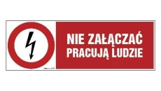 ZNAK - HD002 Nie załączać pracują ludzie 20 x 6,7 cm FN - Folia samoprzylepna