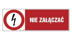 ZNAK - HD003 Nie załączać 30 x 10 cm PN - Płyta 1mm