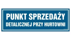 ZNAK - NC052 Punkt sprzedaży detalicznej przy hurtowni 45 x 15 cm PN - Płyta 1mm