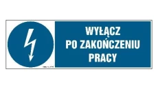 ZNAK - HF017 Wyłącz po zakończeniu pracy 30 x 10 cm PN - Płyta 1mm