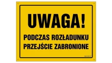 ZNAK - OA077 Uwaga! Podczas rozładunku przejście zabronione 45 x 32 cm FN - Folia samoprzylepna