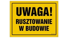 ZNAK - OA149 Uwaga! Rusztowanie w budowie 45 x 32 cm BN - Płyta żółta 0,6mm