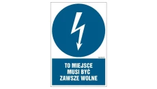 ZNAK - HE013 To miejsce musi być zawsze wolne 10 x 15 cm FN - Folia samoprzylepna