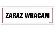 ZNAK - NC137 Zaraz wracam 45 x 15 cm PN - Płyta 1mm