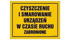ZNAK - OA082 Czyszczenie i smarowanie urządzeń w czasie ruchu zabronione 35 x 25 cm BN - Płyta żółta 0,6mm
